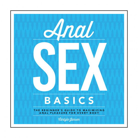 Anal Sex Basics Orchid And Serpent Stores