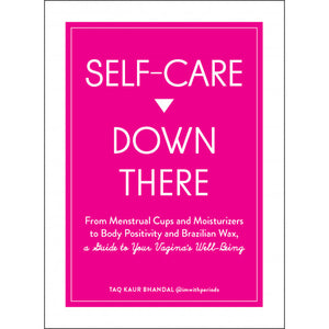 Self Care Down There: A Guide To Your Vagina's Well-Being