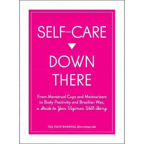 Self Care Down There: A Guide To Your Vagina's Well-Being