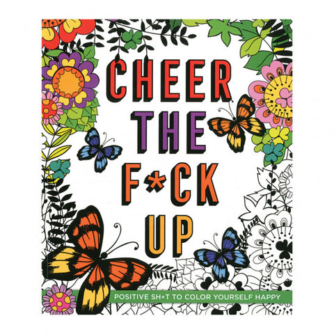 Cheer the F*ck Up Coloring Book